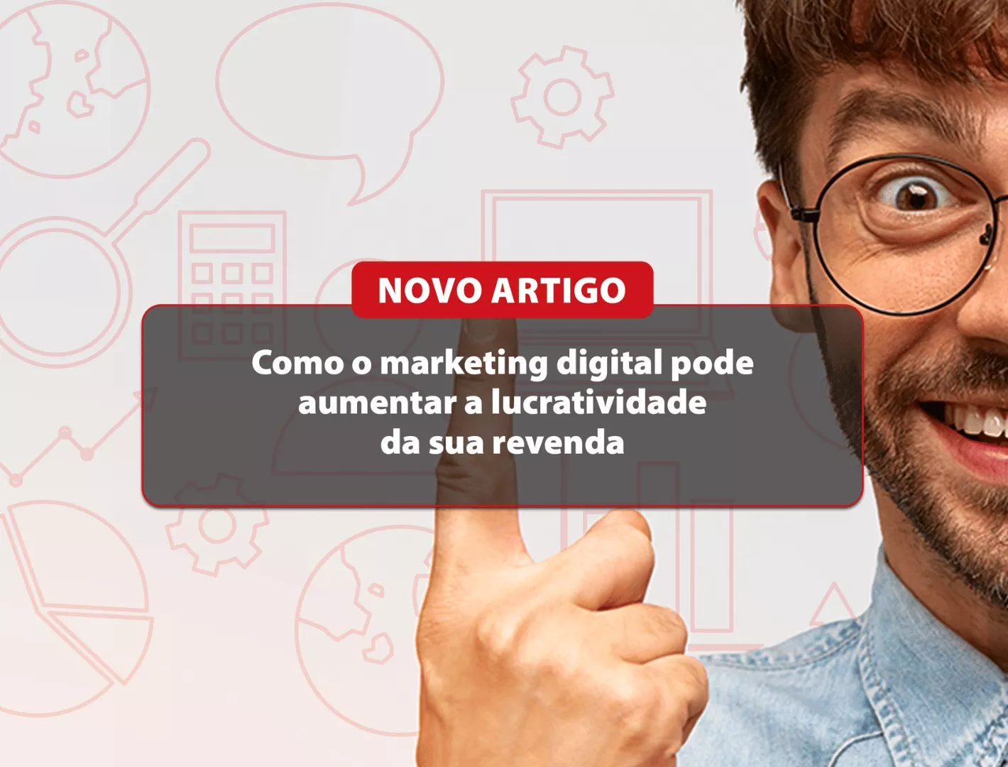 Marketing Digital Pode Aumentar A Lucratividade Da Minha Revenda